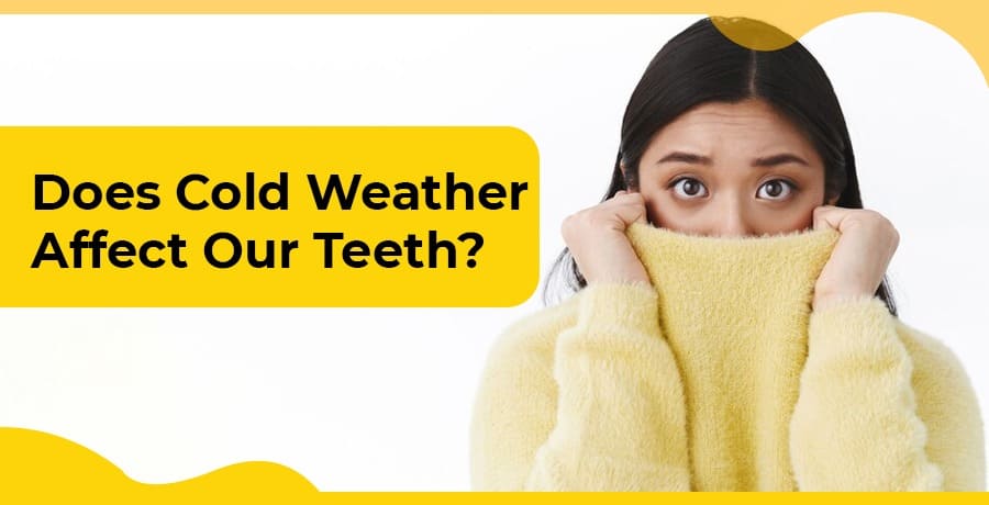 does cold weather affect our teeth