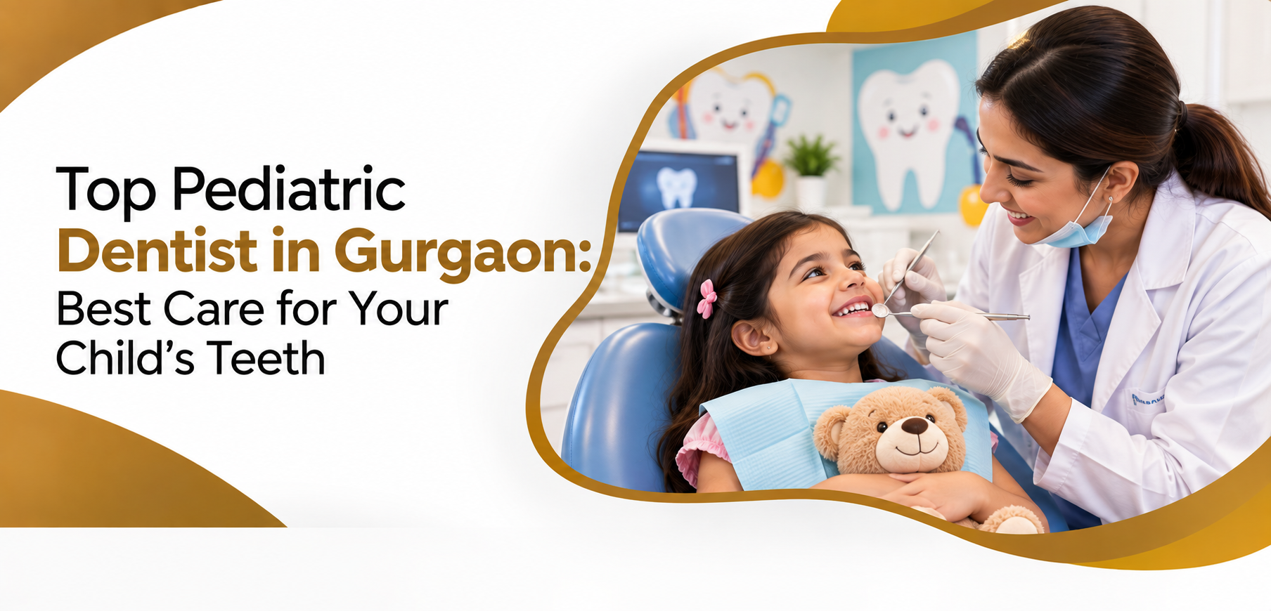 Top pediatric Dentist in gurgaon